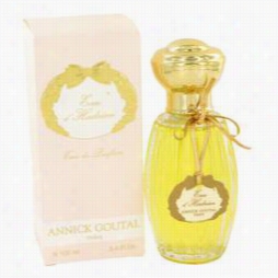 Eau D'hadrien Perfume By Annick Goutal, 3.4 Oz Eau De Parfum Sppray For Women