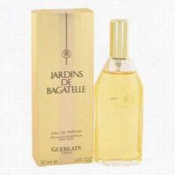 Jardins De Bagatelle Perfume By Guerlain, 1.7 Oz Eau De Parfum Sprayrefill For Women