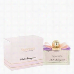 Signorina Perfume By Salvatore Ferragamo, 3.4 Oz Eau De Toilette Spray For Women