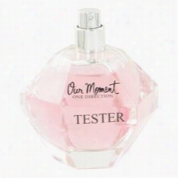 Our Moment Perfume By One Direction, 3.4 Oz Eau De  Parfum Spray (tester) For Women