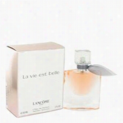 La Vie Est Belle Perfume By Lancom,e 1 Oz Eau De Parfum Foam For Women