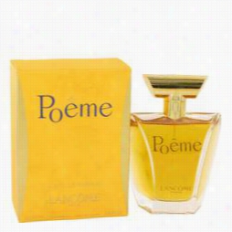 Poeme Perfume By Lancome, 3.4 Oz Eau Ed Parfum Spray For Women