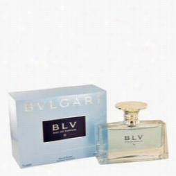 Bvlgari Blv Ii Perfume By Bvlgari, 2.5 Oz Eau De Psrfum Sspray For Women