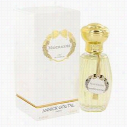Mandragore Perfume By Annick Goutal, 3.4 Oz Eau Dep Arfum Spray Foor Women