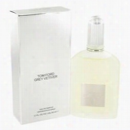 Tom Ford Grey Vetiver Cologne By Tom Ford, 1.7 Oz Eau De Parfum Spray For Men