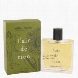 L'air De Rien Perfume By Miller Harris, 3.4 Oz Eau De Parfum Sppray For Women