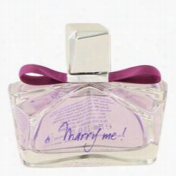 Marry Me Perfume By Lanvin, 2.5 Oz Eau De Parfum Spray (tester) Because Women